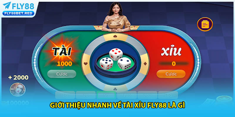 Giới thiệu nhanh về tài xỉu fly88 là gì